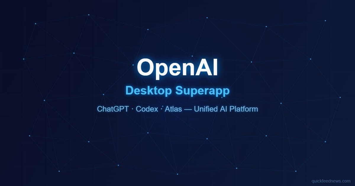 OpenAI Plans Desktop Superapp to Merge ChatGPT, Codex, and Atlas Browser Into One Platform
